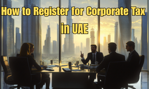 Register for Corporate Tax UAE
